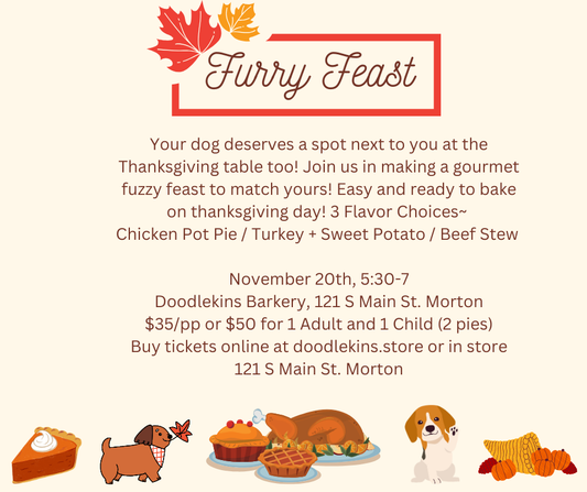 Fuzzy Feast - Gourmet Take n BakeThanksgiving Freast for the Dog   Adults or Kid welcome Nov 20 530-7pm