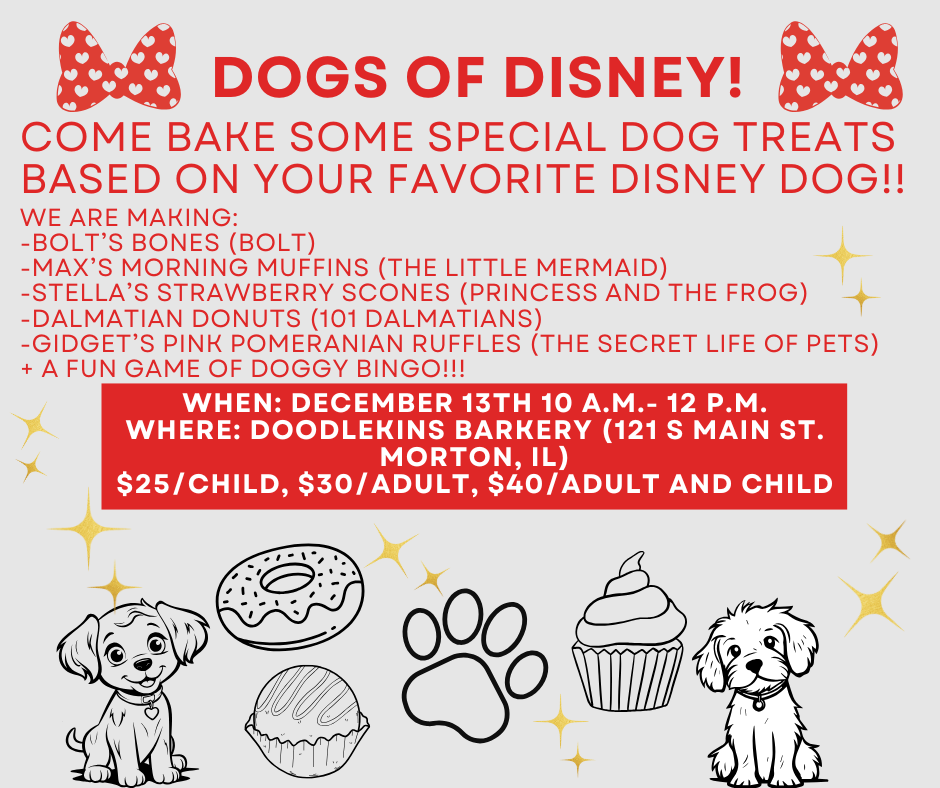 Dogs of Disney Baking Fun!! Saturday, December 13th 10AM-12PM