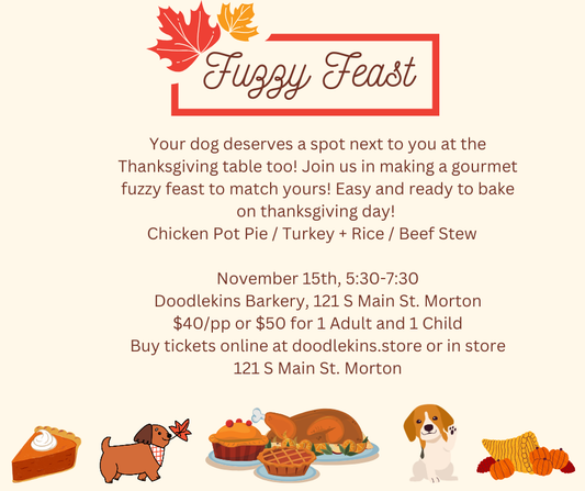 Sold out!!  Fuzzy Feast - Gourmet Meal Making for the Dog   Adults or Kid welcome Nov 15 530-730