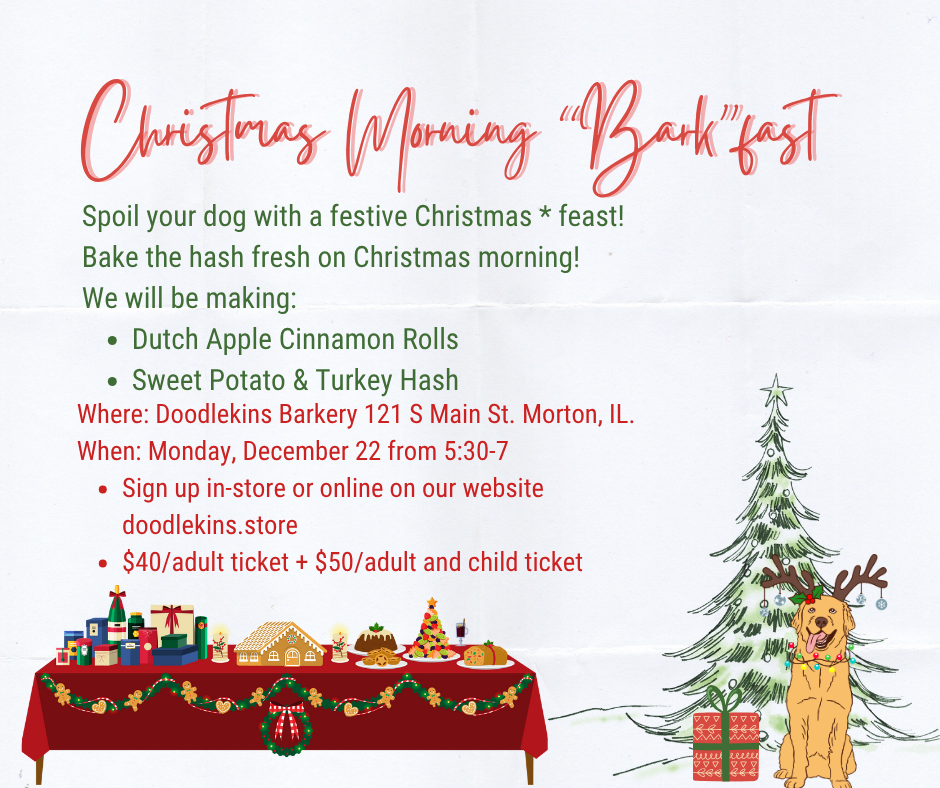 Christmas Morning "Bark"fast~ A gift for the dog    Mon Dec 22 from 530-7pm